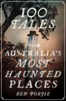 NEW-100-Tales-from-Australias-Most-Haunted-Places on sale